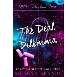 The Deal Dilemma -- Meagan Brandy